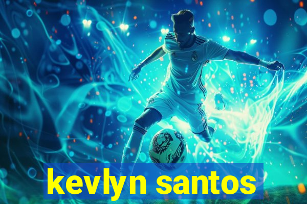 kevlyn santos